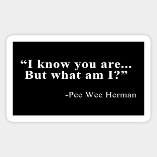 Pee Wee Quote Magnet